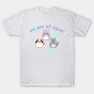 Dog racoon mouse | We are all equal T-Shirt